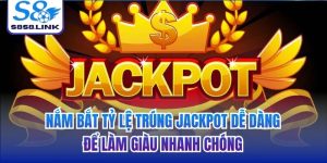 tỷ lệ trúng jackpot dễ dàng